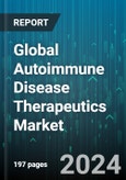 Global Autoimmune Disease Therapeutics Market by Product (Diagnostic Equipment, Drugs), Application (Localized Autoimmune Diseases, Systemic Autoimmune Diseases) - Forecast 2024-2030- Product Image