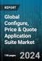 Global Configure, Price & Quote Application Suite Market by Sales Environment (B2B, B2C), Module (Approval & Authorization Workflows, Pricing Engines, Proposal Generators), End-Users - Forecast 2024-2030 - Product Image