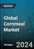 Global Cornmeal Market by Type (Blue Cornmeal, Steel Ground Cornmeal, Stone-Ground Cornmeal), End-User (Commercial, Food Service Sector, Household) - Forecast 2024-2030- Product Image