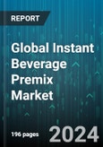 Global Instant Beverage Premix Market by Type (Instant Coffee, Instant Health Drinks, Instant Milk), Form (Granules, Paste, Powder), Distribution Channel - Forecast 2024-2030- Product Image