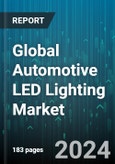 Global Automotive LED Lighting Market by Vehicle (Bus, LCV, Passenger cars), Application (Exterior Lighting, Interior Lighting) - Forecast 2024-2030- Product Image