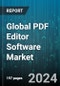 Global PDF Editor Software Market by Operation (Compress & OCR, Convert To PDF, Covert From PDF), Subscription (Annual, Monthly), End-User - Forecast 2023-2030 - Product Image