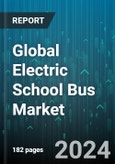 Global Electric School Bus Market by Type (Type A, Type C, Type D), Electrification (Hybrid Electric Bus, Purely Electric Bus) - Forecast 2024-2030- Product Image