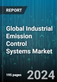Global Industrial Emission Control Systems Market by Emission Source (Chemical Process, Marine, Power Plants), Device (Catalytic Reactors, ESP, Filters) - Forecast 2024-2030- Product Image