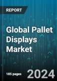 Global Pallet Displays Market by Product (Full Pallet Display, Half Pallet Display, Quarter Pallet Display), Material (Corrugated Board, Foam Board, Glass), Application, End User - Forecast 2024-2030- Product Image