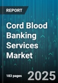 Cord Blood Banking Services Market - Global Forecast to 2030- Product Image