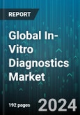 Global In-Vitro Diagnostics Market by Component (Data Management Software, Instruments, Reagents & Kits), Technology (Clinical Chemistry, Coagulation & Hemostasis, Hematology), Application, End User - Forecast 2024-2030- Product Image