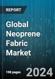 Global Neoprene Fabric Market by Type (Circular Knit, Polychloroprene Rubber), Neoprene Grade (British Standard BS2752 Neoprene Rubber, Commercial Grade Neoprene, Expanded Neoprene/EPDM Closed-Cell Sponge), End User - Forecast 2024-2030- Product Image