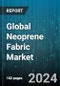 Global Neoprene Fabric Market by Type (Circular Knit, Polychloroprene Rubber), Neoprene Grade (British Standard BS2752 Neoprene Rubber, Commercial Grade Neoprene, Expanded Neoprene/EPDM Closed-Cell Sponge), End User - Forecast 2024-2030 - Product Image