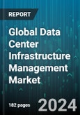 Global Data Center Infrastructure Management Market by Component (Service, Solution), Type (Stand Alone, Suite), Industry - Forecast 2024-2030- Product Image
