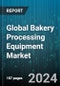 Global Bakery Processing Equipment Market by Product (Divider & Rounders, Mixers, Ovens), Application (Breads, Cakes & Pastries, Cookies & Biscuits) - Forecast 2024-2030 - Product Image