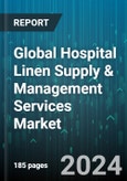 Global Hospital Linen Supply & Management Services Market by Product (Bed Sheets & Pillow Covers, Blankets, Patient Wear), Service Type (Customer Owned Goods Services, Rental Services), Material Type, End User - Forecast 2024-2030- Product Image
