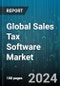 Global Sales Tax Software Market by Solution (Automatic Tax Filings, Exemption Certificate Management, Tax Management), Deployment (Cloud, On-Premise), Vertical, End-User - Forecast 2024-2030 - Product Image