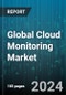 Global Cloud Monitoring Market by Component (Services, Solution), Service Model (Infrastructure as a Service, Platform as a Service, Software as a Service), Application - Forecast 2024-2030 - Product Thumbnail Image