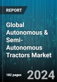 Global Autonomous & Semi-Autonomous Tractors Market by Technology (Driver-Assisted Tractors, Driverless Tractors), Power Output (101 HP & Above, 31 HP to 100 HP, Below 30 HP), Application - Forecast 2024-2030- Product Image