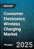 Consumer Electronics Wireless Charging Market by Product (Charging Bowl, Charging Pad, Charging Stand), Component (Receiver IC & Modules, Transmitter), Technology, Sales Channel, Application - Global Forecast 2025-2030- Product Image