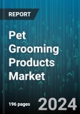 Pet Grooming Products Market by Type, Distribution Channel - Global Forecast 2025-2030- Product Image