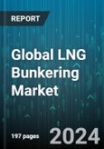 Global LNG Bunkering Market by Product (Port-to-Ship, Portable Tanks, Ship-to-Ship), End User (Bulk & General Cargo Fleet, Container Fleet, Cruise-ships) - Forecast 2024-2030- Product Image