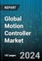 Global Motion Controller Market by Axis Type (Multi-Axis Controllers, Single-Axis Controllers), Technology (Computerized Numerical Control Motion Controllers, General Motion Controllers), Product, Systems, Vertical - Forecast 2024-2030 - Product Image