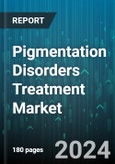 Pigmentation Disorders Treatment Market by Indication, Treatment & Therapies, End User - Global Forecast 2025-2030- Product Image