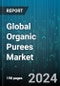 Global Organic Purees Market by Type (Organic Fruit Purees, Organic Vegetable Purees), Application (Beverages, Desserts, Infant Food) - Forecast 2024-2030 - Product Image