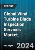 Global Wind Turbine Blade Inspection Services Market by Services (Condition Assessment or Inspection, Non-Destructive Examination, Process Safety Management), Location (Off Shore, Onshore) - Forecast 2024-2030- Product Image
