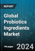 Global Probiotics Ingredients Market by Source (Bacteria, Yeast), Form (Dry Form, Liquid Form), End-User, Application - Forecast 2024-2030- Product Image
