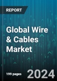 Global Wire & Cables Market by Voltage Type (Extra High Voltage, High Voltage, Low Voltage), Type (Cable, Wire), End-User - Forecast 2024-2030- Product Image