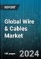 Global Wire & Cables Market by Voltage Type (Extra High Voltage, High Voltage, Low Voltage), Type (Cable, Wire), End-User - Cumulative Impact of COVID-19, Russia Ukraine Conflict, and High Inflation - Forecast 2023-2030 - Product Thumbnail Image