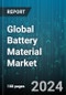 Global Battery Material Market by Battery (Lead-Acid, Li-Ion), Material (Lead-Acid Battery Material, Li-Ion Battery Material), Application - Forecast 2024-2030 - Product Thumbnail Image