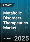 Metabolic Disorders Therapeutics Market by Treatment Classifications, Disease Type, Therapeutic Areas, Route Of Administration, Patient Demographics, End User, Distribution Channel - Global Forecast 2025-2030- Product Image