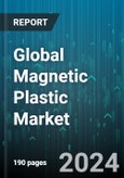 Global Magnetic Plastic Market by Type (Ferrite Bonded, NdFeB Bonded), Process (Over-injected, Pressed), Application - Forecast 2024-2030- Product Image