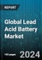 Global Lead Acid Battery Market by Type (Flooded, Sealed), Application (Automobile, Hybrid Vehicles, Telecommunication) - Forecast 2024-2030 - Product Image
