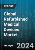 Global Refurbished Medical Devices Market by Product (Biotechnology Instruments, Diagnostic Imaging Equipment, Minimally Invasive Devices), Application (Diagnostic, Therapeutic), End-User - Forecast 2024-2030- Product Image