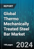 Global Thermo Mechanically Treated Steel Bar Market by Diameter (12 MM & Above, 6-8 MM, 8-12 MM), Grade (Fe-415, Fe-500, Fe-550), Application - Forecast 2024-2030- Product Image