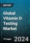 Global Vitamin D Testing Market by Type (In-home Testing, POC), Test (1, 25-Dihydroxy Vitamin D Testing, 24, 25-Dihydroxy Vitamin D Testing), End User - Forecast 2024-2030 - Product Image