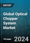 Global Optical Chopper System Market by Product (Fiber Optics, LCD TVs, Rotary Choppers), Application (Aerospace, Consumer Electronics, Defense) - Forecast 2024-2030 - Product Thumbnail Image
