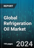 Global Refrigeration Oil Market by Oil Type (Mineral Oil, Synthetic Oil), Refrigerant Type (Ammonia, Chlorofluorocarbon, Hydrochlorofluorocarbon), Application - Forecast 2024-2030- Product Image