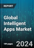Global Intelligent Apps Market by Type (Consumer Apps, Enterprise Apps), Deployment (Cloud, On-Premises), Application - Forecast 2024-2030- Product Image