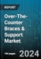 Over-The-Counter Braces & Support Market by Product, Type, Application - Global Forecast 2025-2030 - Product Image
