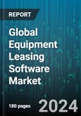 Global Equipment Leasing Software Market by Product Type (Invoice Management, Lease Application Management, Lease Document Management), Deployment (On-Cloud, On-Premise), End User, Vertical - Forecast 2024-2030- Product Image