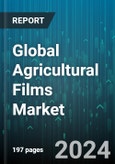 Global Agricultural Films Market by Material (Ethylene-Vinyl Acetate, High-Density Polyethylene, Linear Low-Density Polyethylene), Film Type (Monolayer, Multilayer), Application - Forecast 2024-2030- Product Image