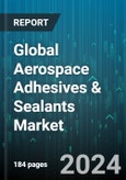 Global Aerospace Adhesives & Sealants Market by Technology (Solventborne, Waterborne), Type (Epoxy, Polyurenthane, Silicone), Application - Forecast 2024-2030- Product Image