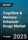 Cognitive & Memory Enhancer Drugs Market by Application, Mechanism Of Action, Distribution Channel, Dosage Form, End User - Global Forecast to 2030- Product Image