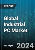 Global Industrial PC Market by Type (Box Industrial PC, DIN Rail Industrial PC, Embedded Industrial PC), Specification (Data Storage Medium, Display Type), End User - Forecast 2024-2030- Product Image