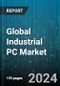 Global Industrial PC Market by Type (Box Industrial PC, DIN Rail Industrial PC, Embedded Industrial PC), Specification (Data Storage Medium, Display Type), End User - Forecast 2024-2030 - Product Image