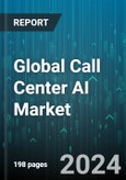 Global Call Center AI Market by Component (Services, Software), Application (Agent Performance Management, Appointment Scheduling, Journey Orchestration), Deployment, Organization, Vertical - Forecast 2024-2030- Product Image