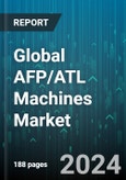 Global AFP/ATL Machines Market by Machine Type (AFP Machines, ATL Machines, Hybrid AFP/ATL Machines), Application (OEMs, Third-Party Vendors), End-user - Forecast 2023-2030- Product Image