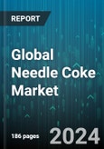 Global Needle Coke Market by Type (Coal-Tar Pitch Derived, Petroleum Derived), Grade (Intermittent Grade, Premium Grade, Super-Premium Grade), Application, End-Use - Forecast 2024-2030- Product Image