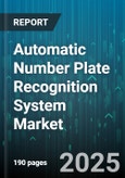 Automatic Number Plate Recognition System Market (ANRP) by Component (Hardware, Services, Software), Type (Fixed ANPR Systems, Portable ANPR Systems), Technology, Application, End-User - Global Forecast 2025-2030- Product Image